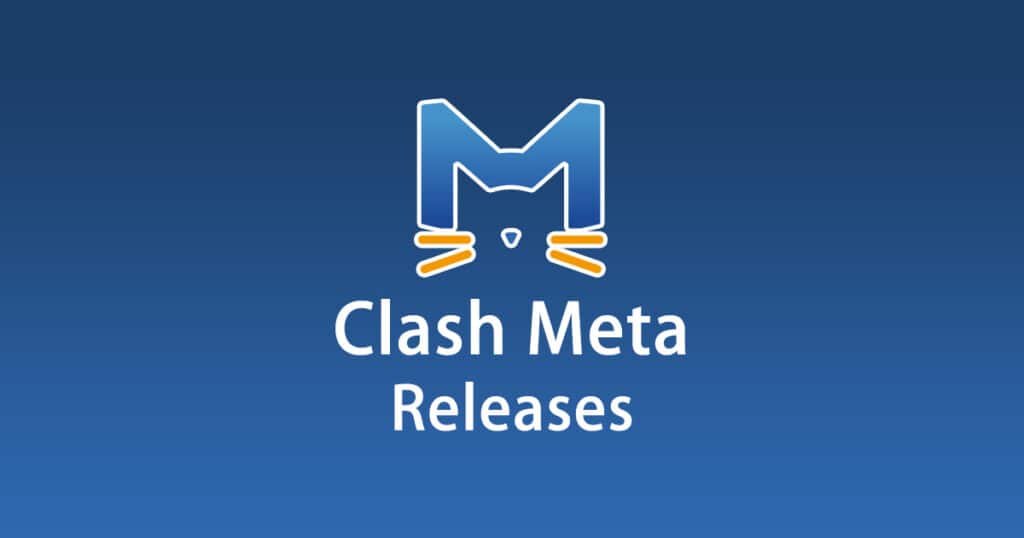 Clash Meta Releases